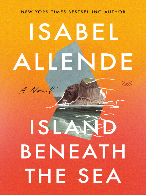 Title details for Island Beneath the Sea by Isabel Allende - Available